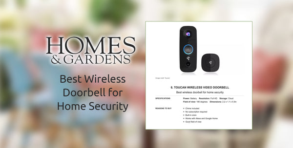 Toucan Wireless Video Doorbell featured as the 'Best wireless doorbell for home security' accolade from Homes & Gardens Magazine
